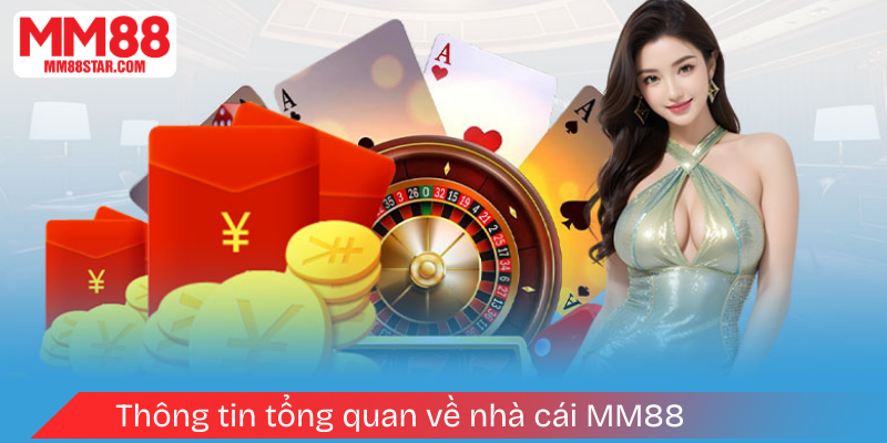 Thông tin tổng quan về nhà cái MM88