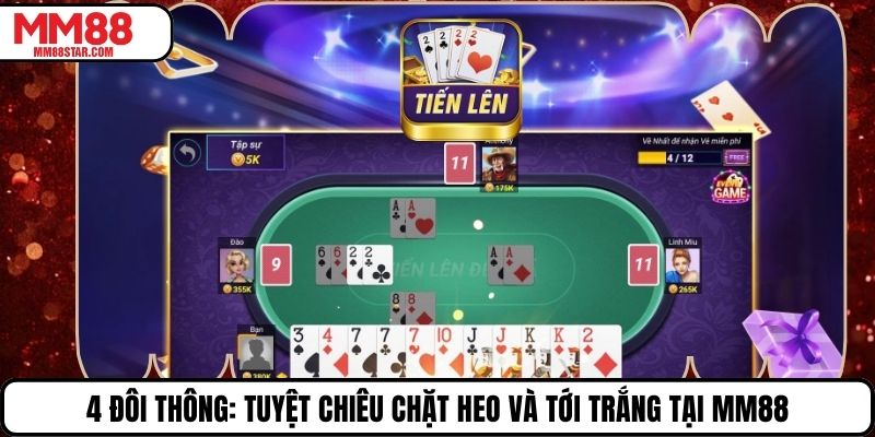 4 Đôi Thông: Tuyệt Chiêu Chặt Heo Và Tới Trắng Tại MM88