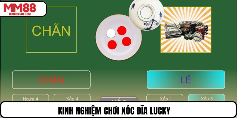 Kinh nghiệm chơi xóc đĩa Lucky