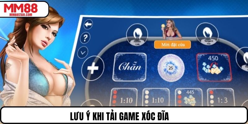 Lưu ý khi tải game xóc đĩa